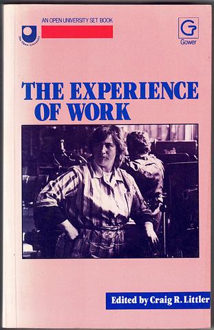 LITTLER, Craig R (ed) - The experience of work